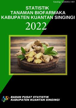 Statistik Tanaman Biofarmaka Kabupaten Kuantan Singingi 2022