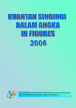 Kuantan Singingi Dalam Angka 2006