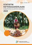 Statistik Ketenagakerjaan Kabupaten Kuantan Singingi 2022