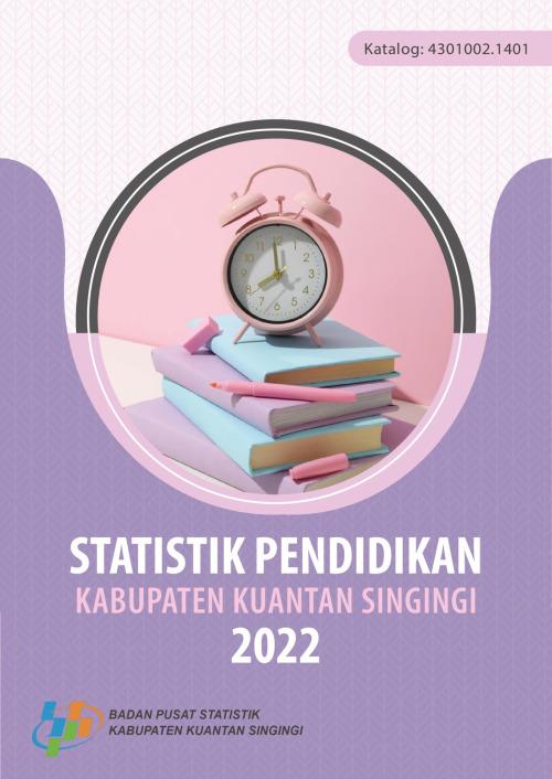 Education Statistics of Kuantan Singingi Regency 2022